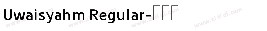 Uwaisyahm Regular字体转换